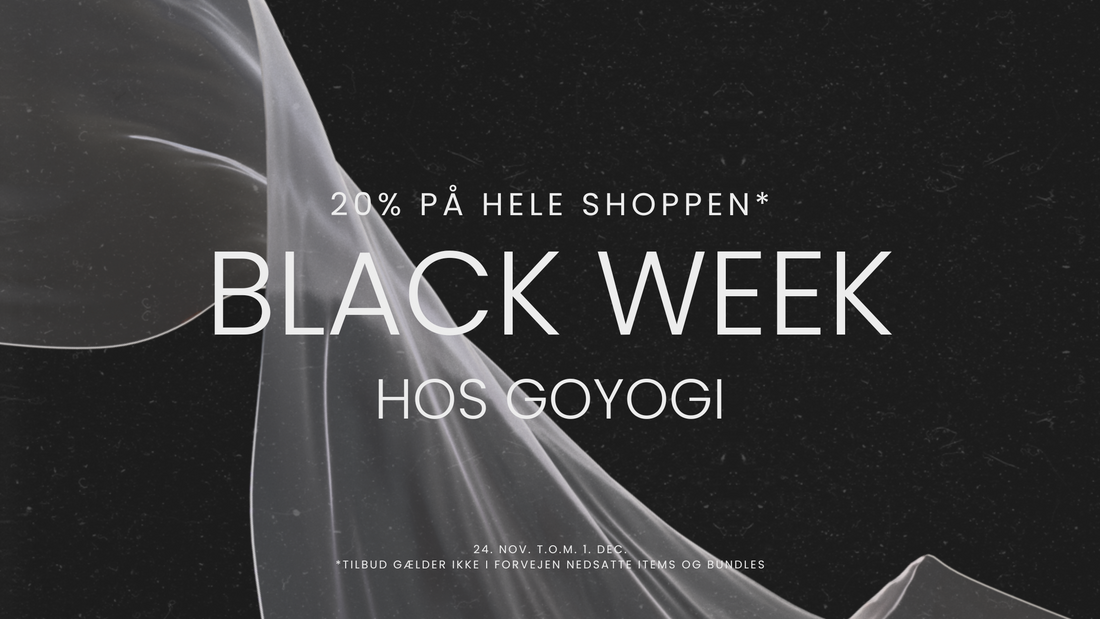 BLACK WEEK hos GOYOGI